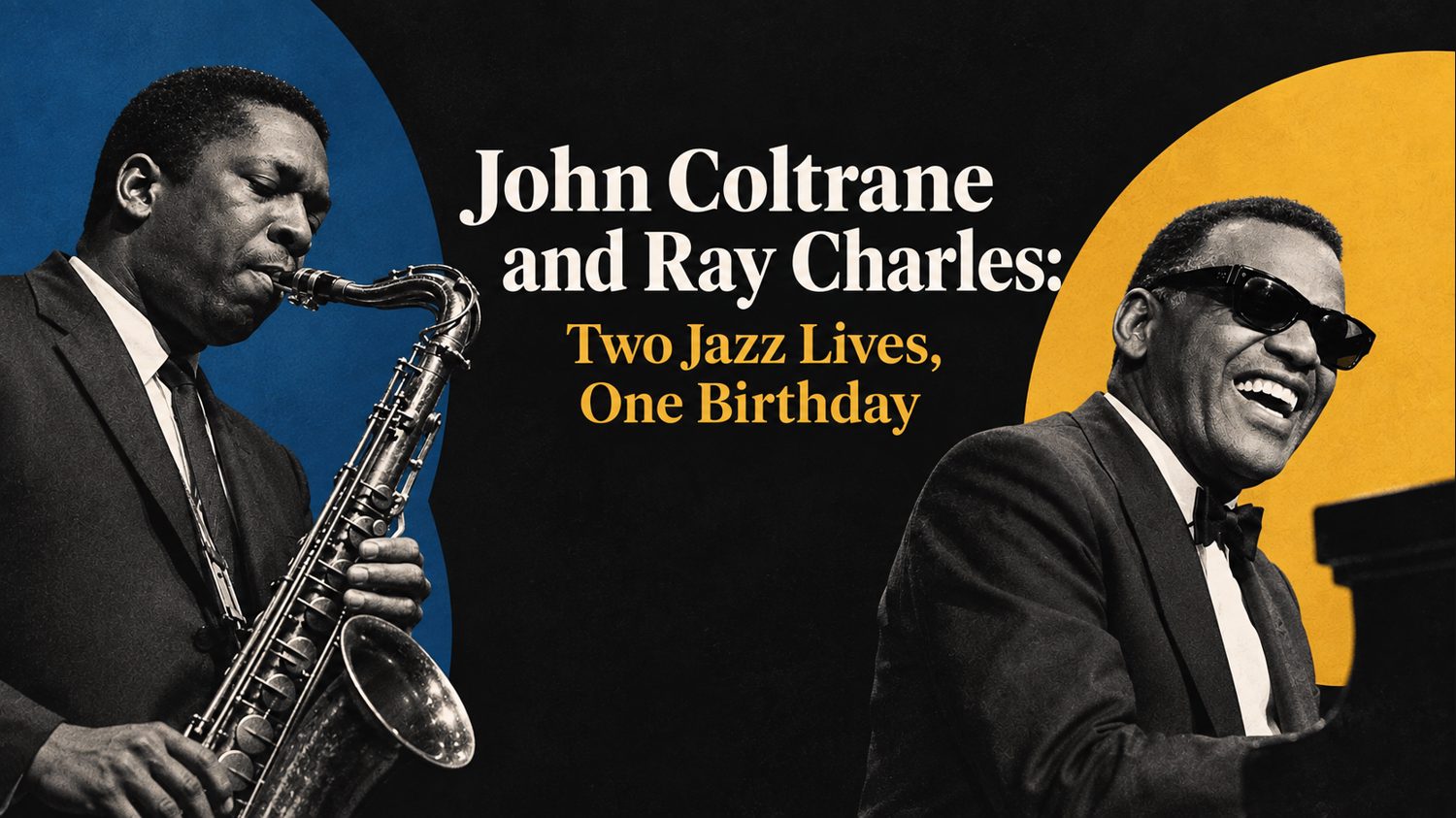 A black-and-white portrait of John Coltrane playing the tenor saxophone against a blue circle, and Ray Charles laughing at the piano against a yellow circle, with the title between them in white and gold.